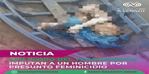 Imputan a un hombre por presunto feminicidio en San Pedro del Ycuamandyyú